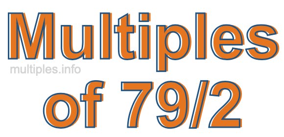 Multiples of 79/2