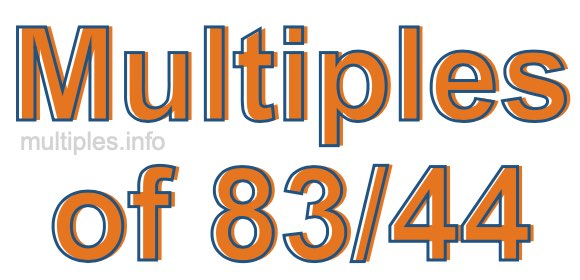 Multiples of 83/44