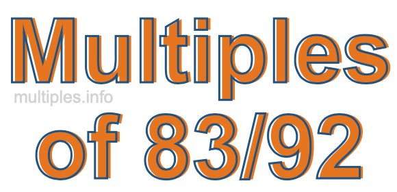 Multiples of 83/92