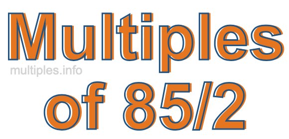 Multiples of 85/2