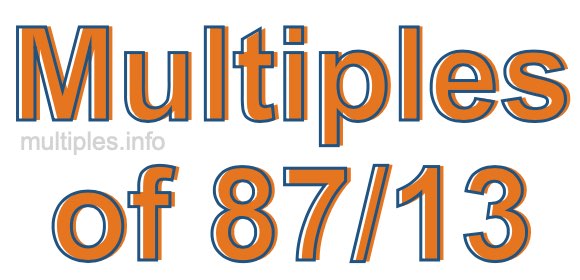 Multiples of 87/13