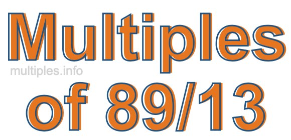 Multiples of 89/13