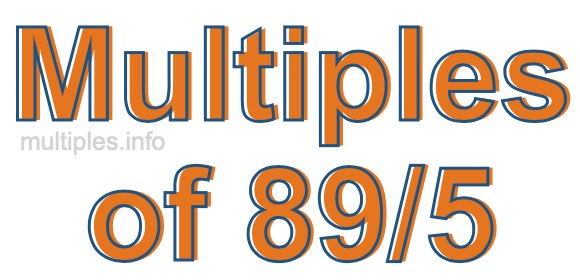 Multiples of 89/5