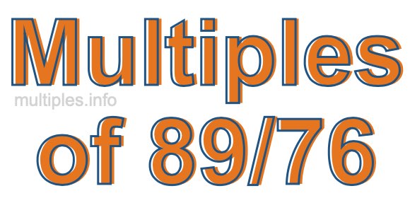 Multiples of 89/76