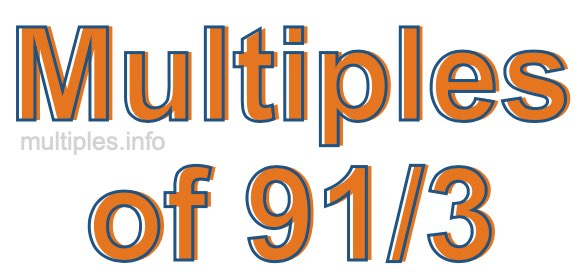 Multiples of 91/3 Multiples of 91/3