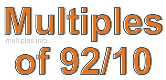 Multiples of 92/10 Multiples of 92/10