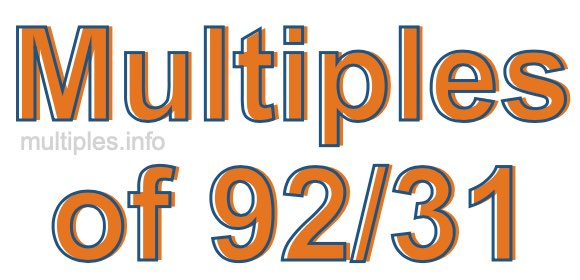 Multiples of 92/31