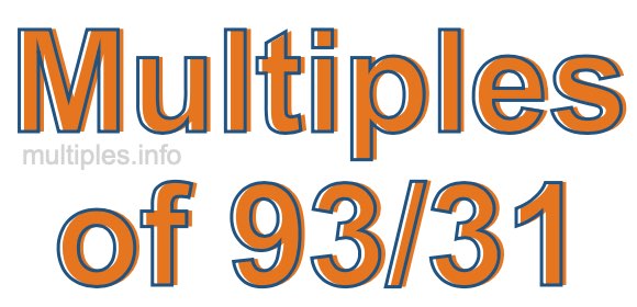 Multiples of 93/31