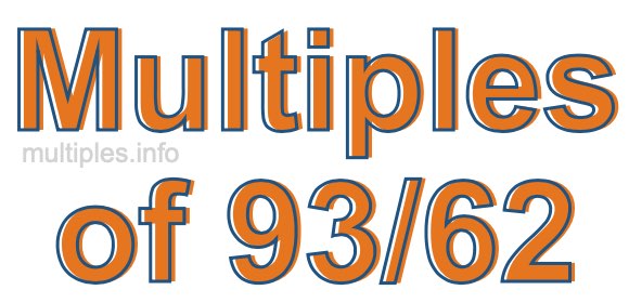 Multiples of 93/62