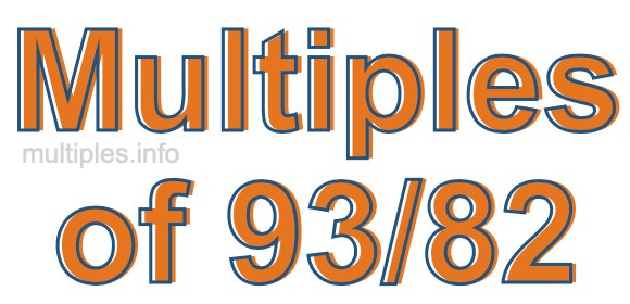 Multiples of 93/82