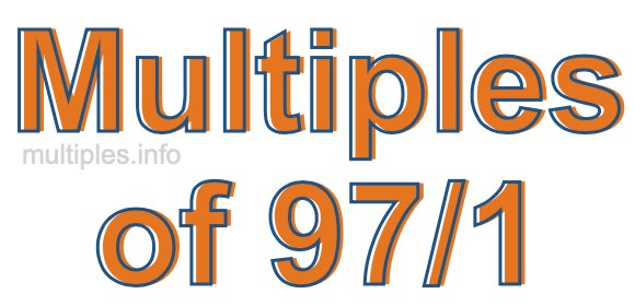 Multiples of 97/1