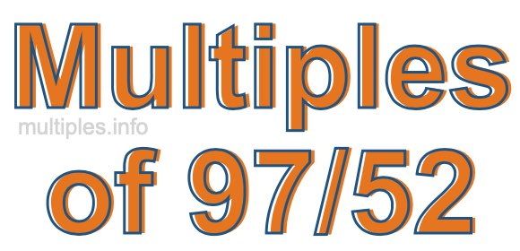 Multiples of 97/52