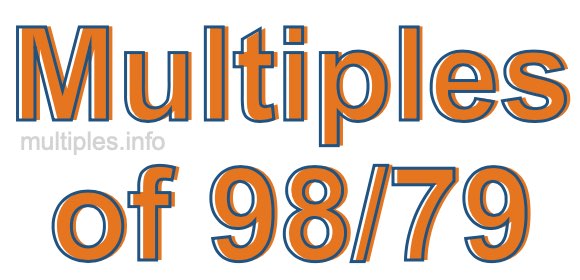 Multiples of 98/79