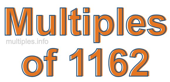 Multiples of 1162