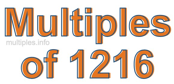 Multiples of 1216