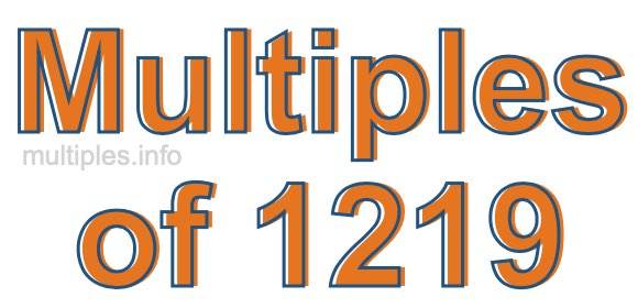 Multiples of 1219