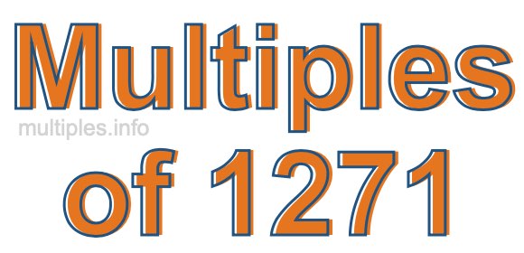 Multiples of 1271 Multiples of 1271