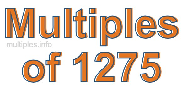 Multiples of 1275 Multiples of 1275