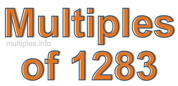 Multiples of 1283 Multiples of 1283