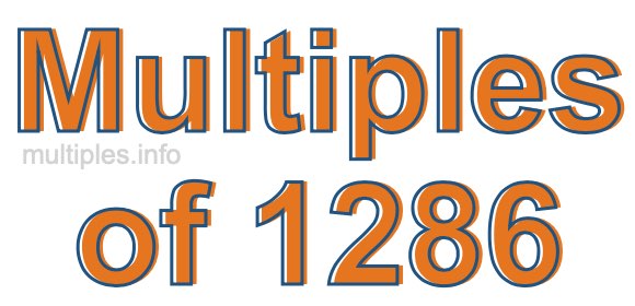 Multiples of 1286 Multiples of 1286