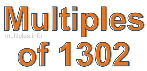 Multiples of 1302 Multiples of 1302