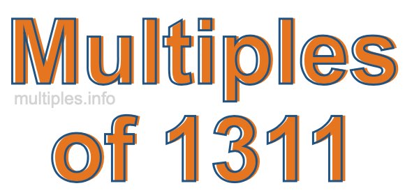 Multiples of 1311 Multiples of 1311