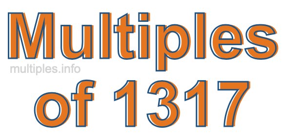 Multiples of 1317 Multiples of 1317