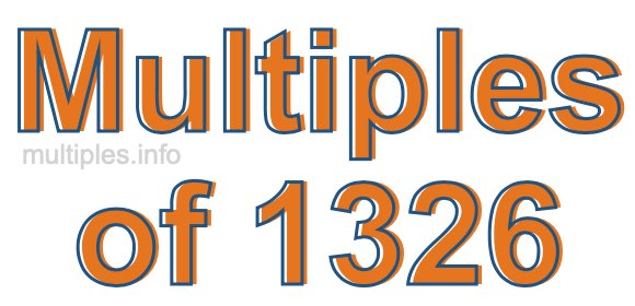 Multiples of 1326 Multiples of 1326