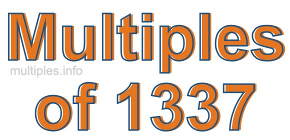 Multiples of 1337 Multiples of 1337