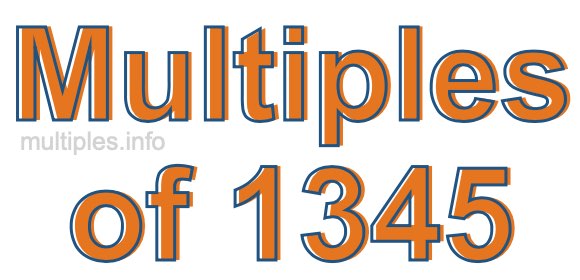 Multiples of 1345 Multiples of 1345