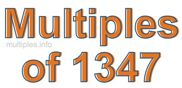 Multiples of 1347 Multiples of 1347
