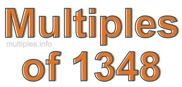 Multiples of 1348 Multiples of 1348