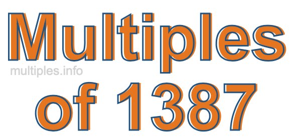 Multiples of 1387