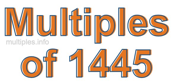 Multiples of 1445 Multiples of 1445
