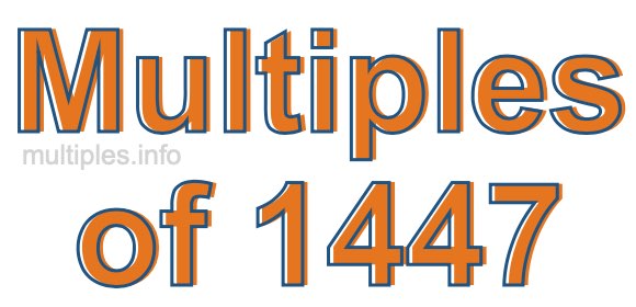 Multiples of 1447 Multiples of 1447