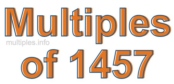 Multiples of 1457 Multiples of 1457