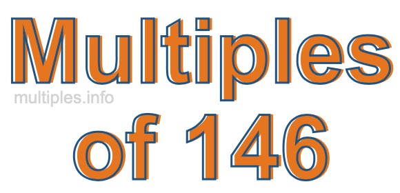 Multiples of 146