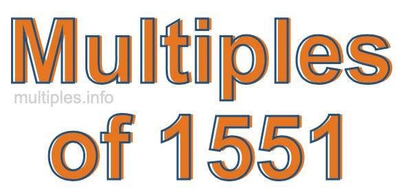 Multiples of 1551 Multiples of 1551