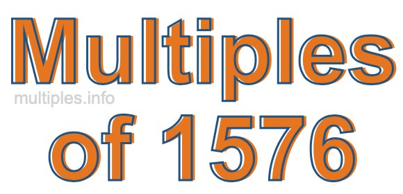Multiples of 1576