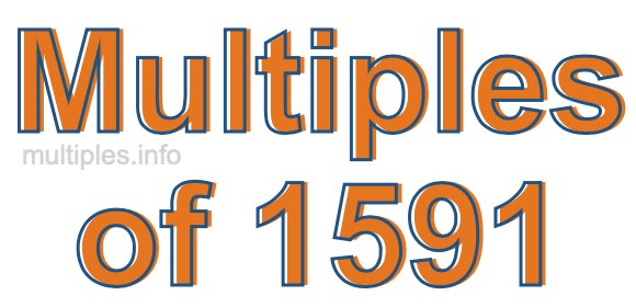 Multiples of 1591