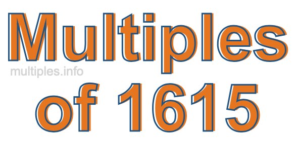 Multiples of 1615 Multiples of 1615