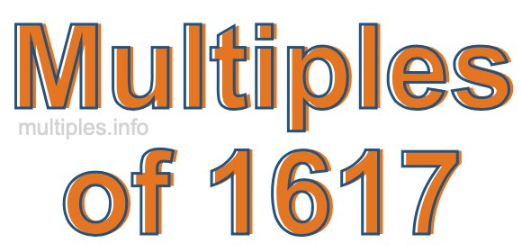 Multiples of 1617 Multiples of 1617