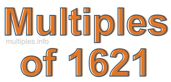 Multiples of 1621 Multiples of 1621