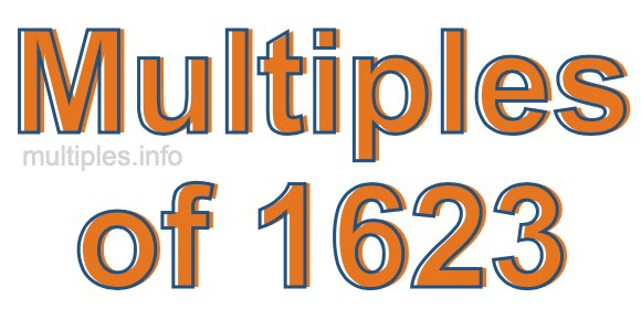 Multiples of 1623 Multiples of 1623