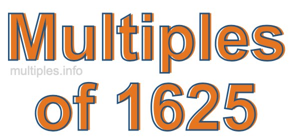 Multiples of 1625 Multiples of 1625