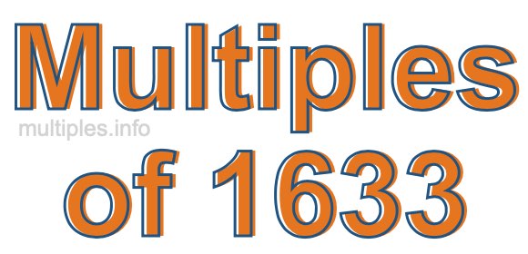 Multiples of 1633 Multiples of 1633