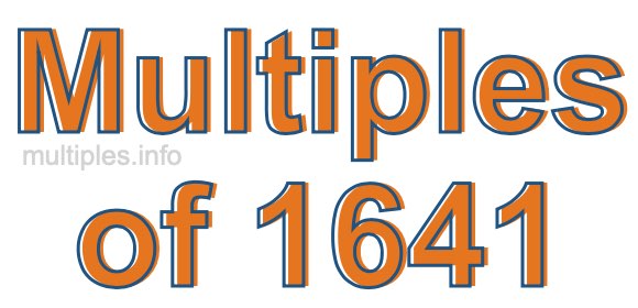 Multiples of 1641 Multiples of 1641