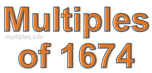 Multiples of 1674 Multiples of 1674