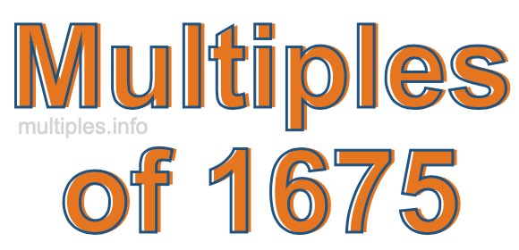 Multiples of 1675