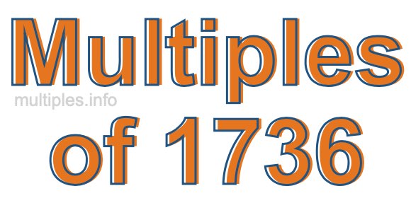 Multiples of 1736